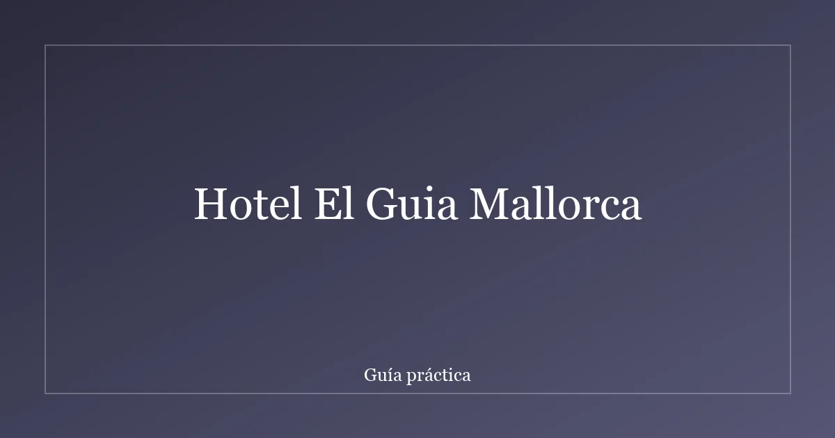 Hotel El Guia Mallorca