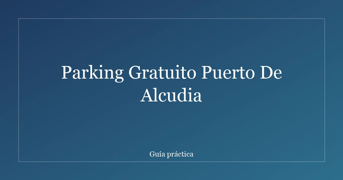 Parking Gratuito Puerto De Alcudia