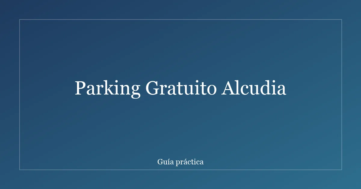 Parking Gratuito Alcudia