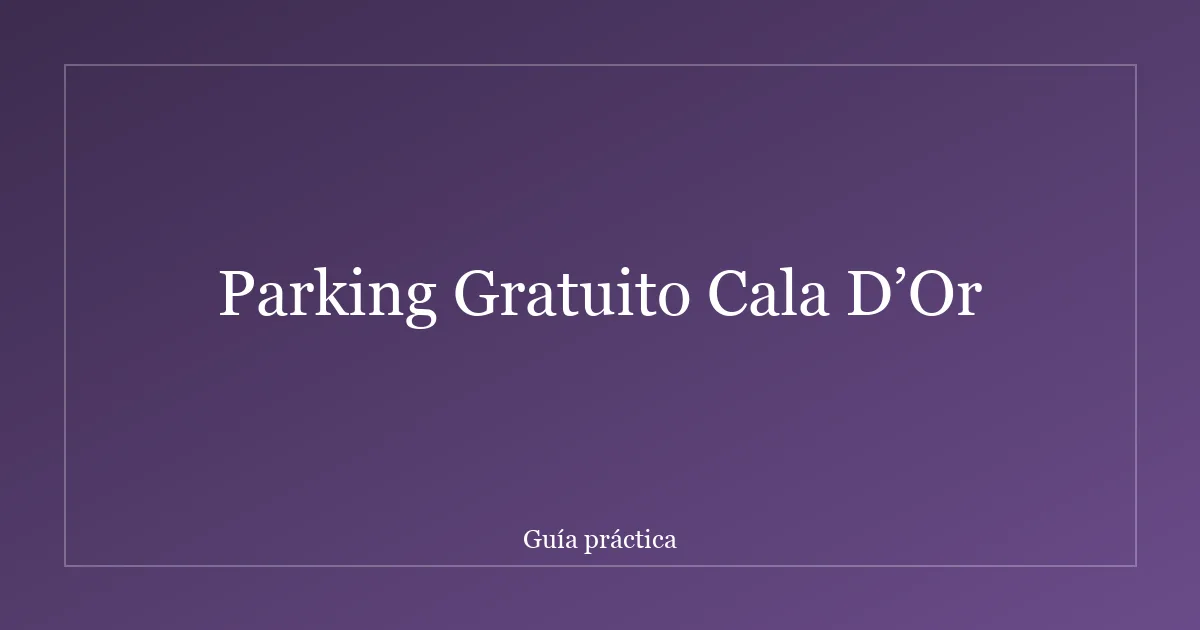 Parking Gratuito Cala D’Or
