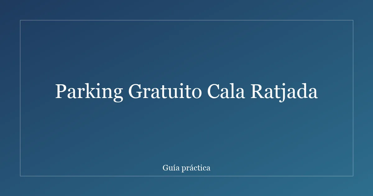 Parking Gratuito Cala Ratjada